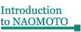 Introduction to NAOMOTO